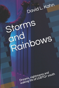 Paperback Storms and Rainbows: Dreams, nightmares and waking life of LGBTQ+ youth Book