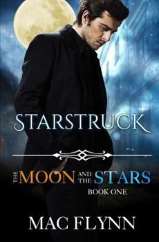 Starstruck - Book #1 of the Moon and the Stars