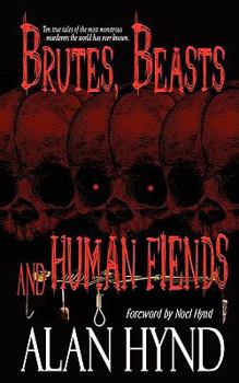 Paperback Brutes, Beasts and Human Fiends Book