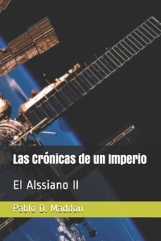 Paperback Las Crónicas de un Imperio: El Alssiano II [Spanish] Book