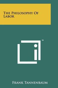 Paperback The Philosophy Of Labor Book