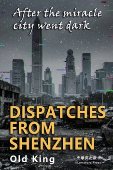 Dispatches from Shenzhen: After the miracle city went dark