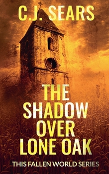 The Shadow over Lone Oak (This Fallen World)