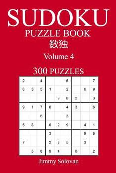 Easy 300 Sudoku Puzzle Book: Volume 4