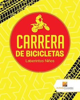 Paperback Carrera De Bicicletas: Laberintos Niños [Spanish] Book