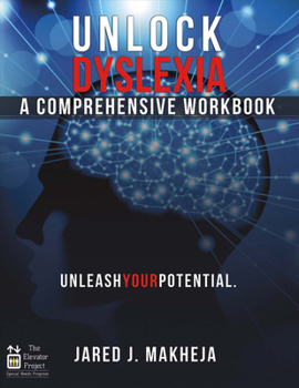 Paperback Unlock Dyslexia: A Comprehensive Workbook: Unleash Your Potential Volume 1 Book