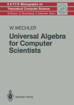 Paperback Universal Algebra for Computer Scientists Book