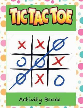 Tic Tac Toe Activity Book: for kid Summer Vacations Traveling Camping Road-trip Family