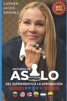 Paperback Historias de Asilo: Del Sufrimiento a la Aprobacion [Spanish] Book