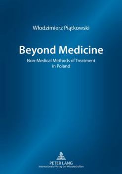 Beyond Medicine: Non-Medical Methods of Treatment in Poland
