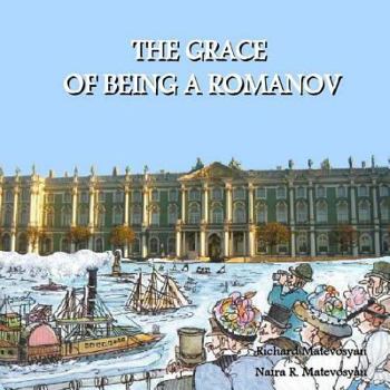 Paperback The GRACE OF BEING A ROMANOV Book