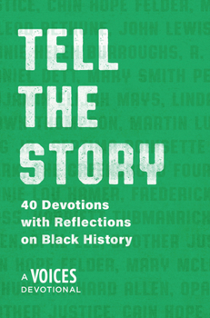 Paperback Tell the Story: 40 Devotions with Reflections on Black History Book