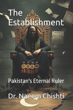 Paperback The Establishment: Pakistan's Eternal Ruler Book