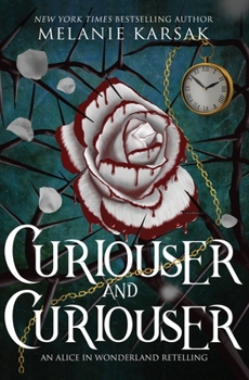 Curiouser and Curiouser: Steampunk Alice in Wonderland - Book #1 of the Steampunk Fairy Tales