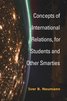 Paperback Concepts of International Relations, for Students and Other Smarties Book