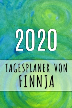 2020 Tagesplaner von Finnja: Personalisierter Kalender f�r 2020 mit deinem Vornamen