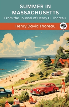 Paperback Summer in Massachusetts: From the Journal of Henry D. Thoreau (Grapevine edition) Book