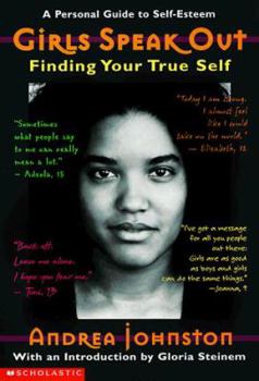 Hardcover Girls Speak Out: Finding Your True Self Book