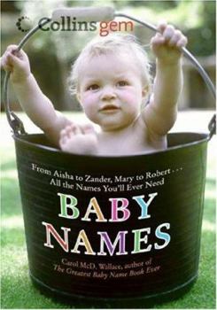 Paperback Baby Names: From Aisha to Zander, Mary to Robert...All the Names You'll Ever Need Book