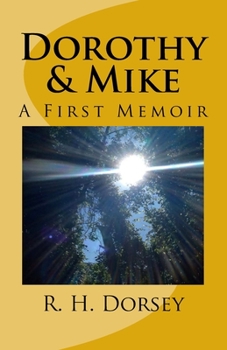 Paperback Dorothy & Mike: A First Memoir Book