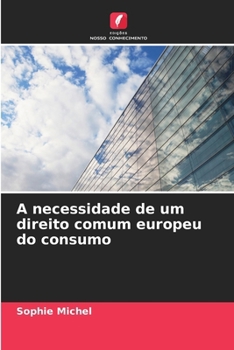 Paperback A necessidade de um direito comum europeu do consumo [Portuguese] Book
