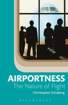 Paperback Airportness: The Nature of Flight Book