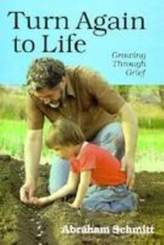 Paperback Turn Again to Life: Growing Through Grief Book