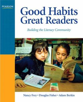 Paperback Good Habits, Great Readers: Building the Literacy Community Book