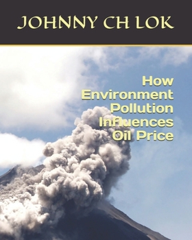 Paperback How Environment Pollution Influences Oil Price Book