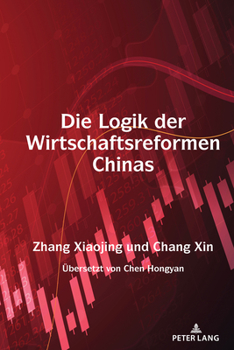 Hardcover Die Logik der Wirtschaftsreformen Chinas [German] Book
