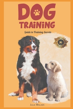 Dog Training: Guide to Training Secrets (Italian Edition) B0CMPYJH7D Book Cover