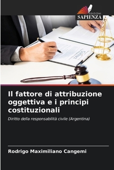 Paperback Il fattore di attribuzione oggettiva e i principi costituzionali [Italian] Book