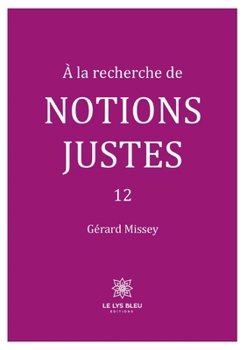 Paperback À la recherche de notions justes: 12 [French] Book
