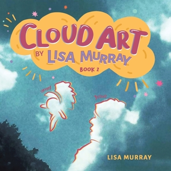 Paperback Cloud Art By Lisa Murray: Book 2 Book