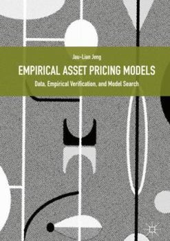Hardcover Empirical Asset Pricing Models: Data, Empirical Verification, and Model Search Book