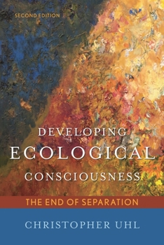 Paperback Developing Ecological Consciousness: The End of Separation, Second Edition Book