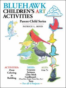 Paperback Bluehawk Children'S Art Activities: Parent-Child Series Book