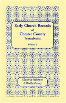 Paperback Early Church Records of Chester County, Pennsylvania. Volume 2 Book