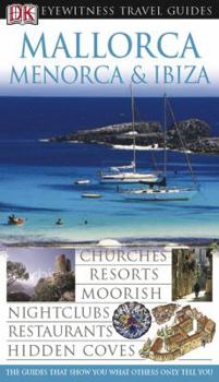 Mallorca, Menorca & Ibiza (Eyewitness Travel Guides) - Book  of the Eyewitness Travel Guides