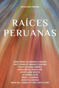 Paperback Raíces Peruanas: Antologia Peruana Book