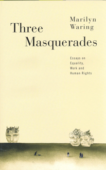 Paperback Three Masquerades: Essays on Equality, Work, and Human Rights Book