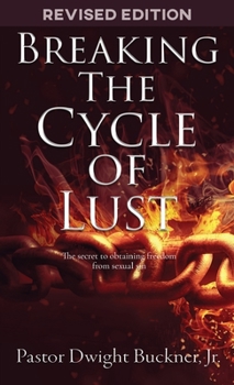 Paperback Breaking The Cycle Of Lust Book