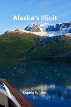 Paperback Alaska's Illicit Book