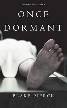 Once Dormant - Book #14 of the Riley Paige
