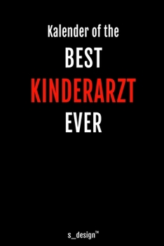 Kalender für Kinderärzte / Kinderarzt / Kinderärztin: Immerwährender Kalender / 365 Tage Tagebuch / Journal [3 Tage pro Seite] für Notizen, Planung / ... Erinnerungen, Sprüche (German Edition)