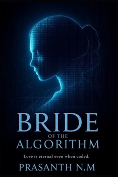Bride of the Algorithm: Love is eternal even when coded