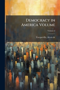 Paperback Democracy in America Volume; Volume 2 Book