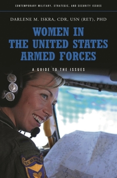 Hardcover Women in the United States Armed Forces: A Guide to the Issues Book