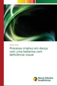 Paperback Processo criativo em dança com uma bailarina com deficiência visual [Portuguese] Book