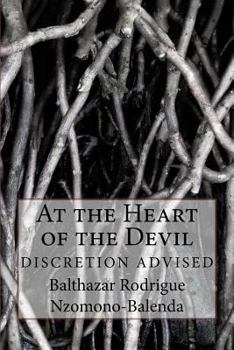 Paperback At the Heart of the Devil: Discretion Advised Book